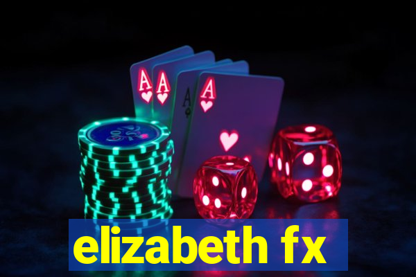 elizabeth fx